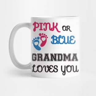 Pink or Blue Grandma Loves You Mug